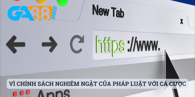 Vì chính sách nghiêm ngặt của pháp luật với cá cược