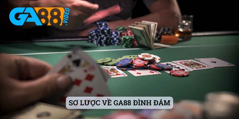 Sơ lược về Ga88 đình đám